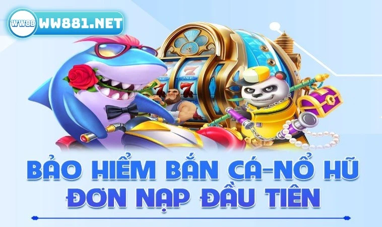 Bảo Hiểm Bắn Cá Nổ Hũ Đơn Nạp Đầu Thỏa Sức Cược Mỗi Ngày 1 Giới thiệu về bảo hiểm bắn cá nổ hũ đơn nạp đầu