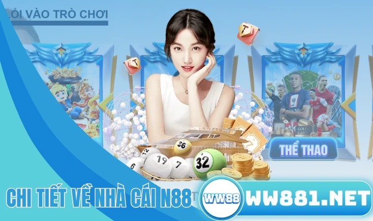 N88 - Sân Chơi Cá Cược An Toàn Nhất Hiện Nay 1 Chi tiết về nhà cái N88