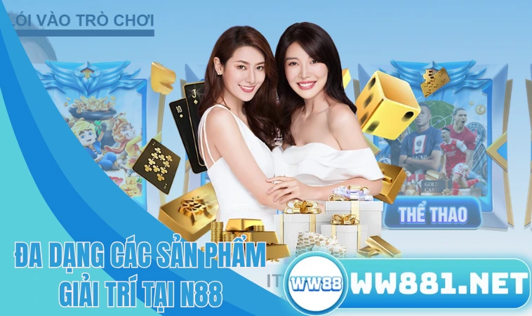 N88 - Sân Chơi Cá Cược An Toàn Nhất Hiện Nay 2 Đa dạng các sản phẩm giải trí tại N88