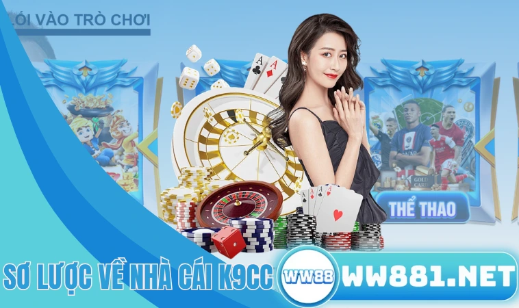 K9CC - Thương Hiệu Cá Cược Chất Lượng Cho Anh Em 1 Sơ lược về nhà cái K9CC